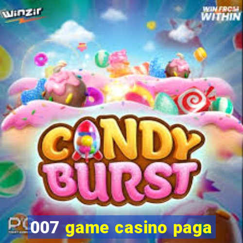 007 game casino paga